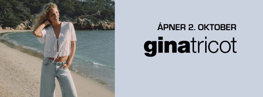 Gina Tricot åpner butikk